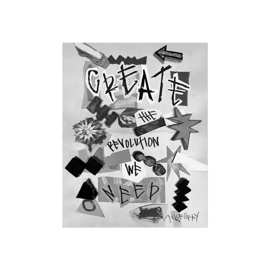 Mono Create The Revolution collage Fine Art Poster