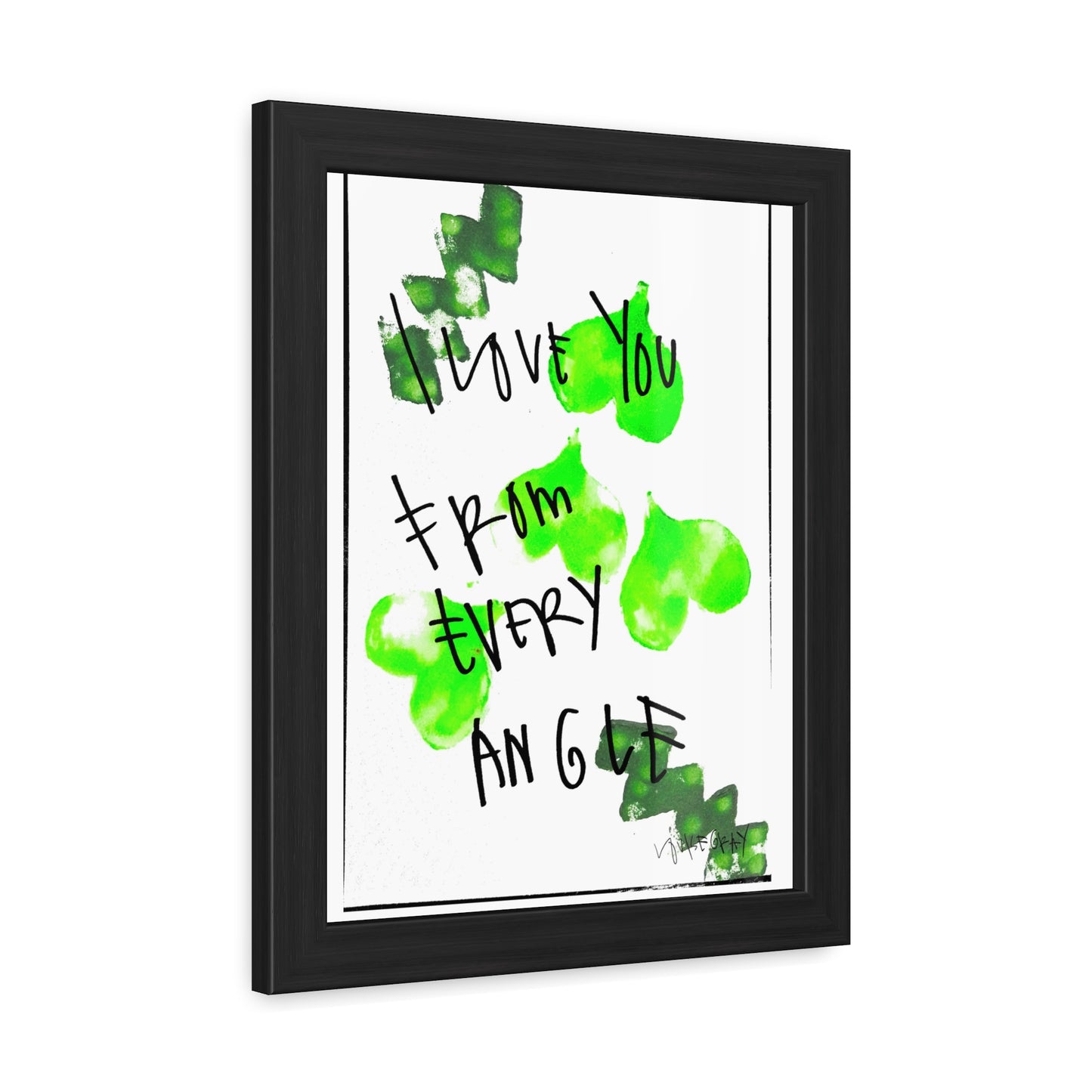Framed Poster - “I Love You From Every Angle” Art for Home