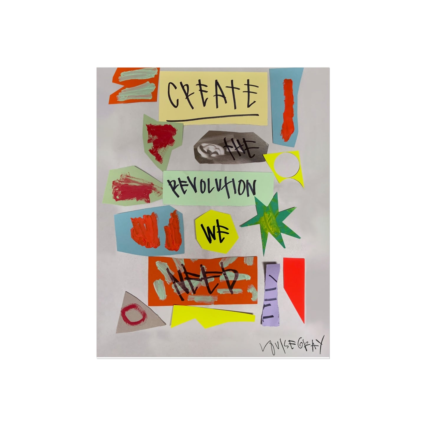 Colourful collage of Create The Revolution We Need Fine Art Poster