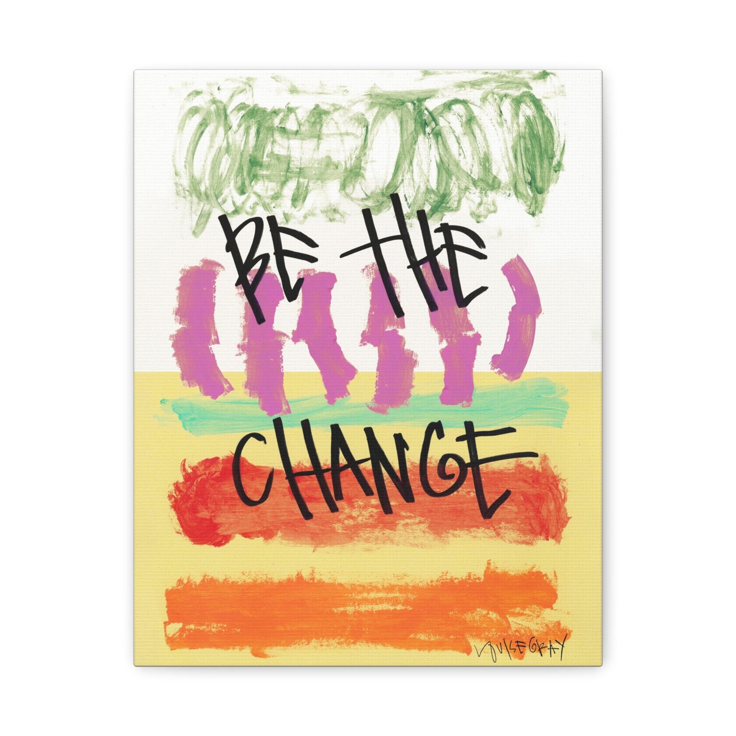 ‘Be The Change' Canvas Print