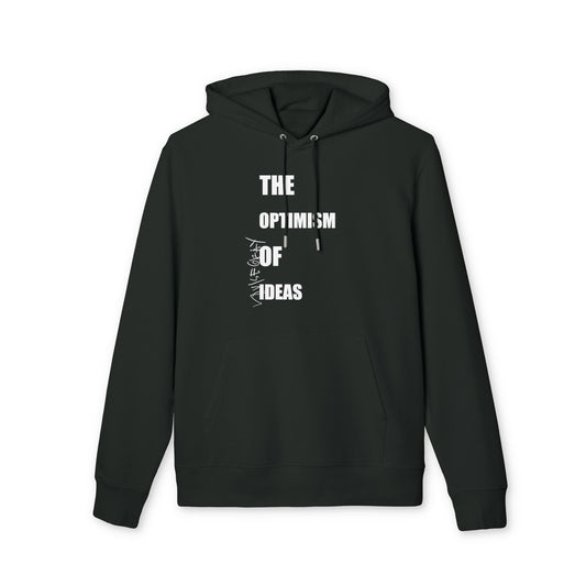 THE OPTIMISM OF IDEAS Hoodie