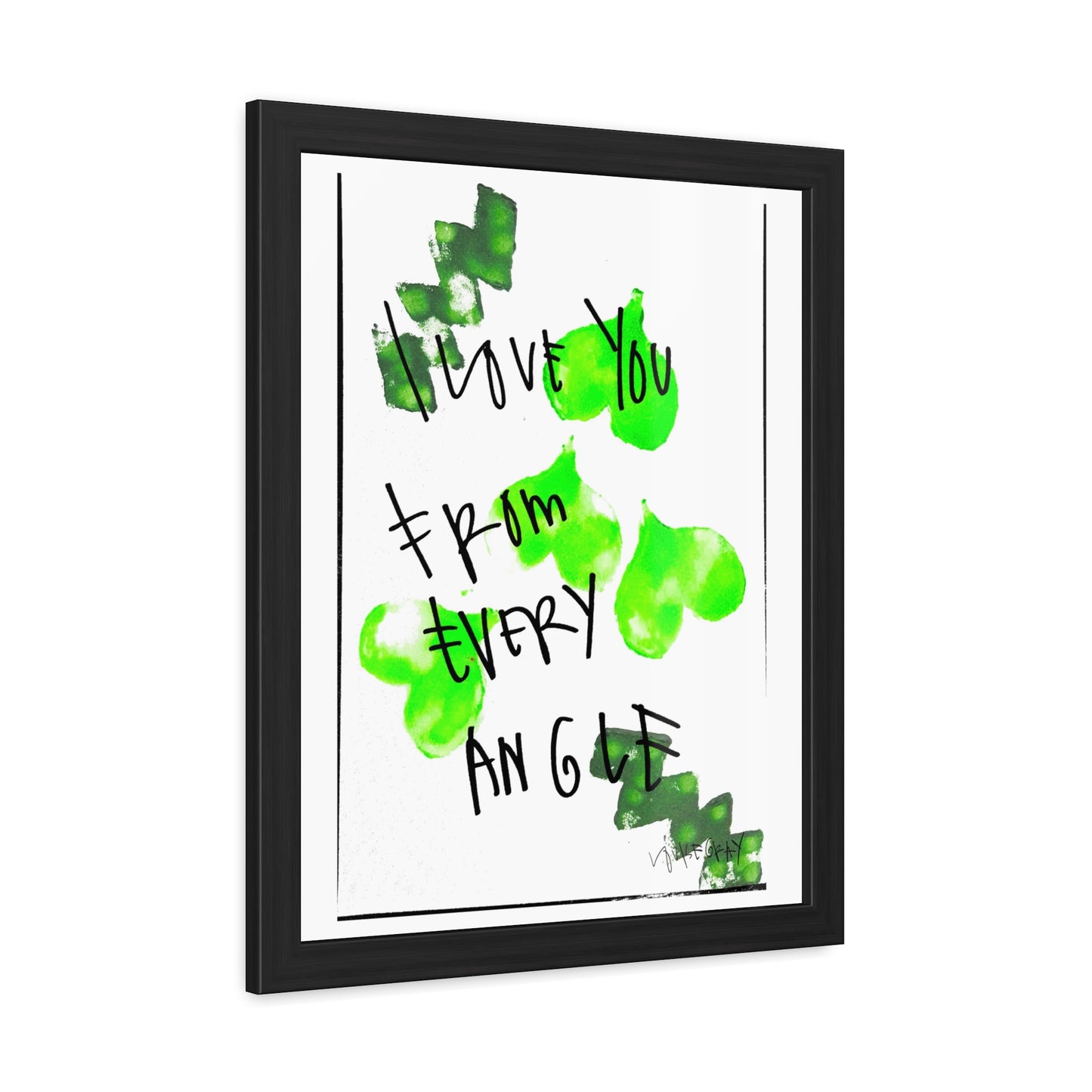 Framed Poster - “I Love You From Every Angle” Art for Home