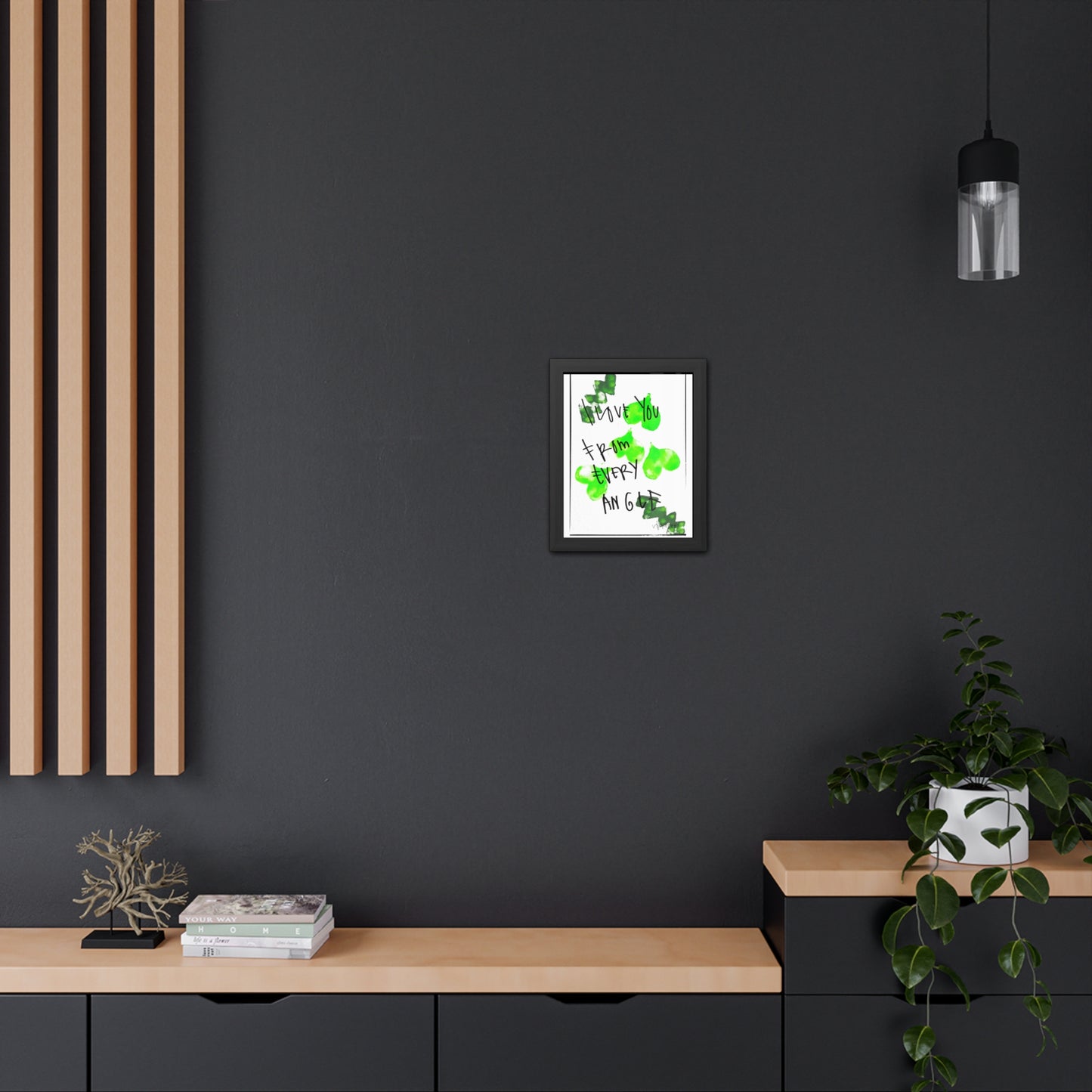 Framed Poster - “I Love You From Every Angle” Art for Home