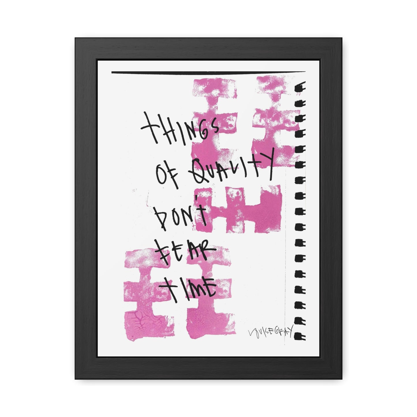 “Things Of Quality Don’t Fear Time” Framed Poster