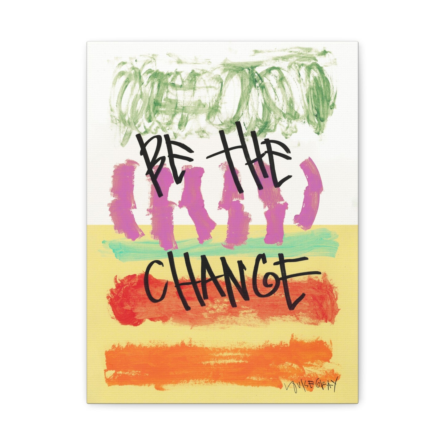 ‘Be The Change' Canvas Print