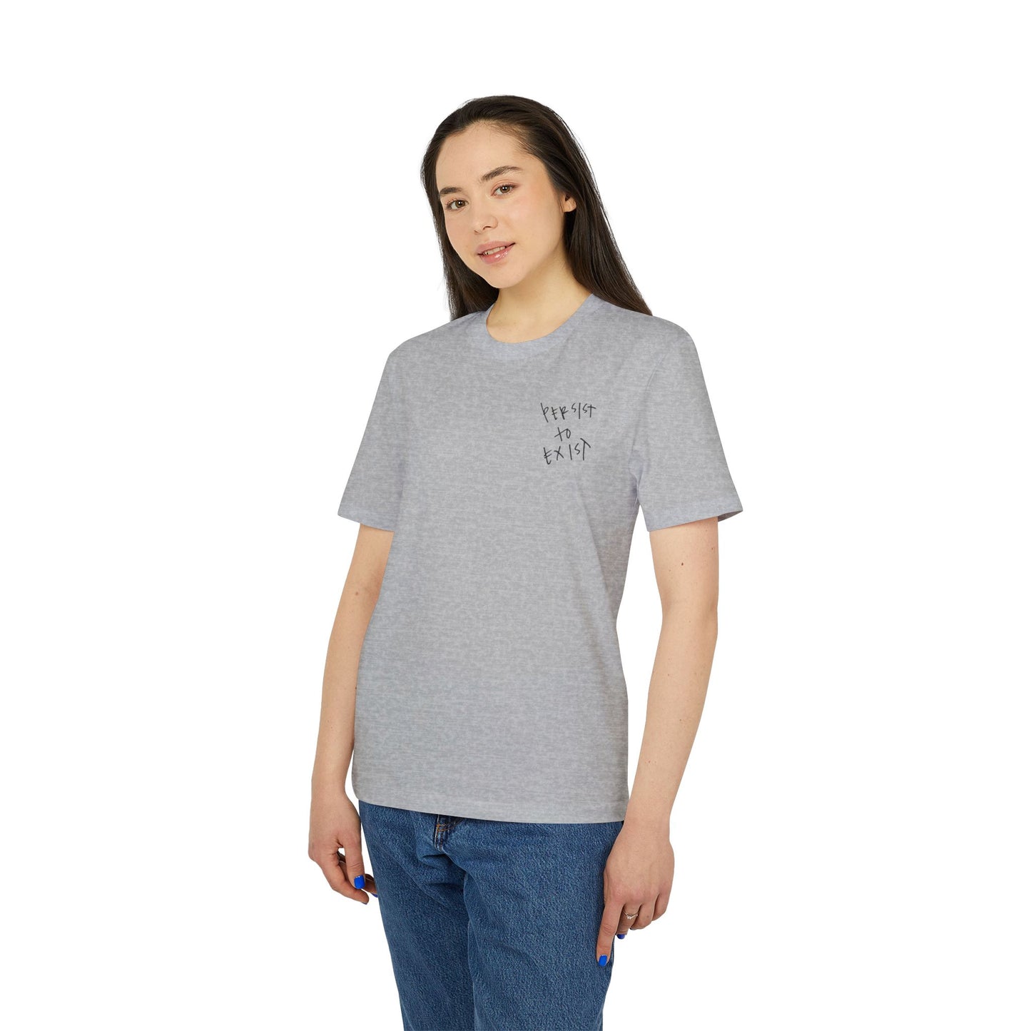 Persist to Exist T-Shirt