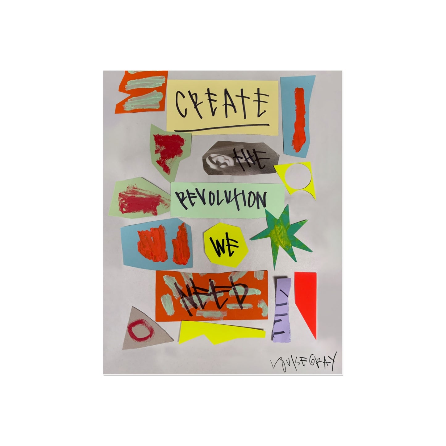 Colourful collage of Create The Revolution We Need Fine Art Poster