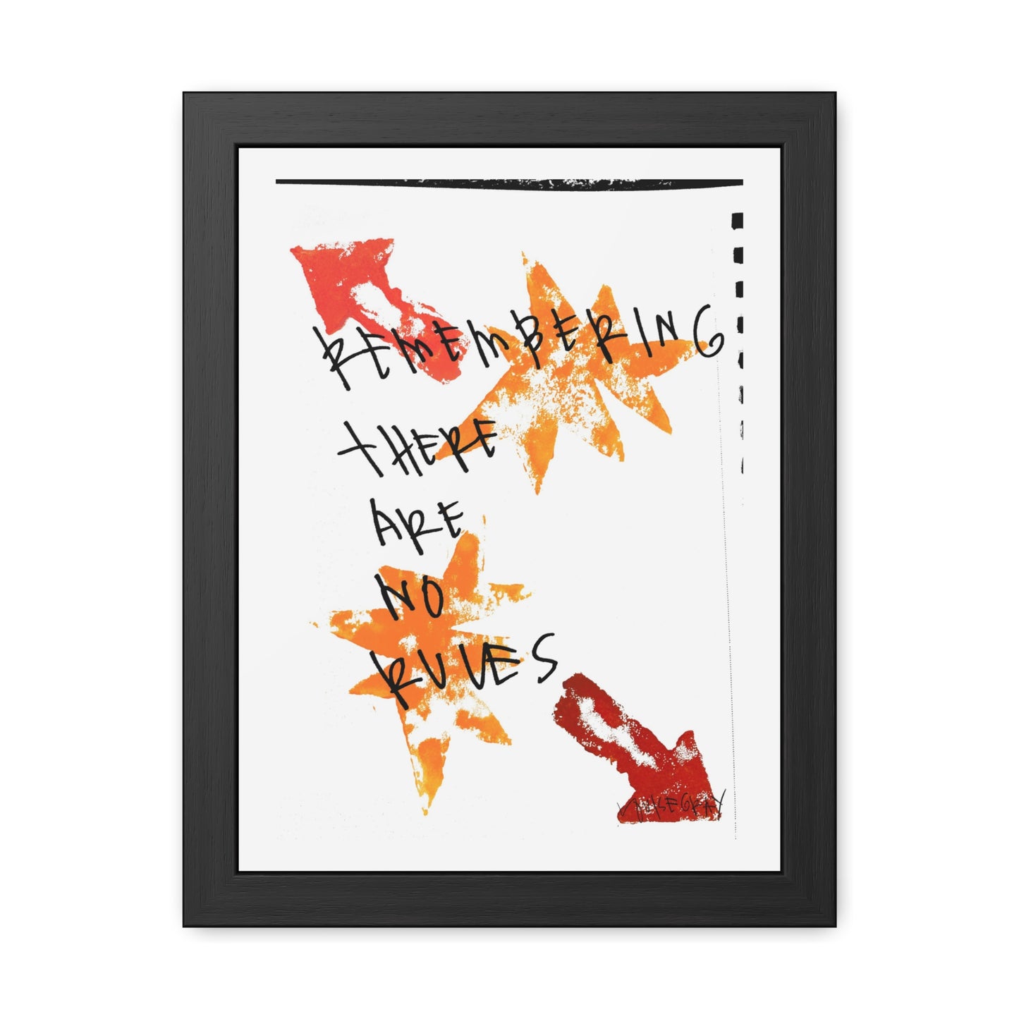 Framed Poster - “Remembering There Are No Rules”