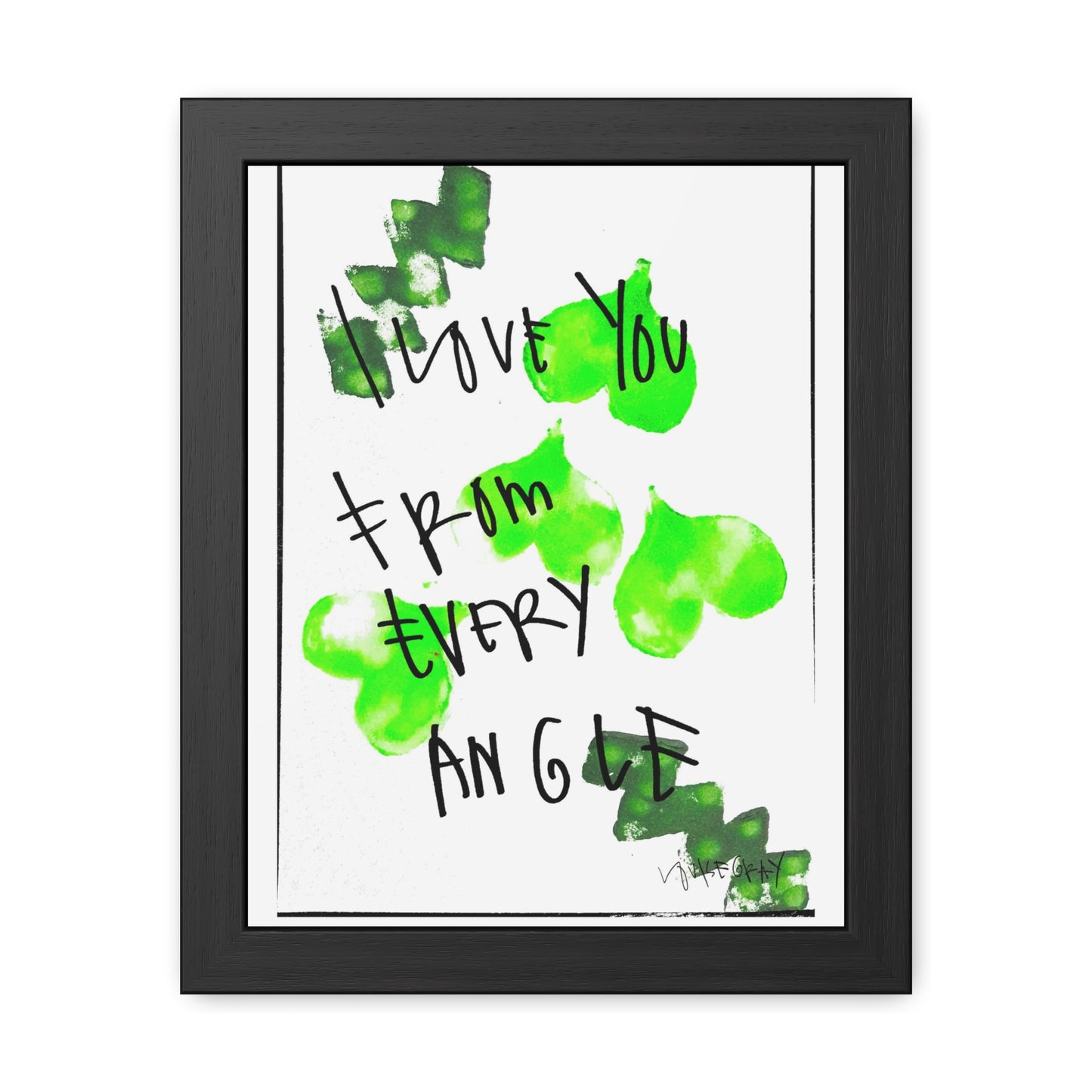 Framed Poster - “I Love You From Every Angle” Art for Home