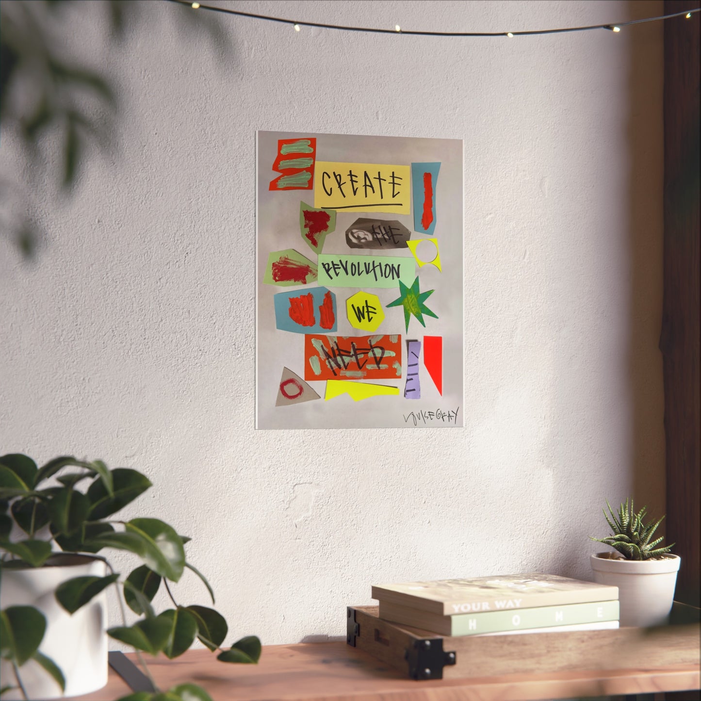 Colourful collage of Create The Revolution We Need Fine Art Poster