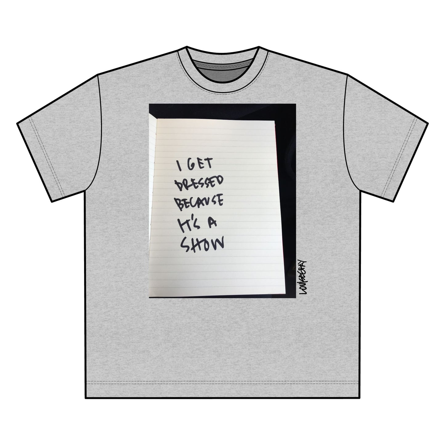 I Get Dressed T-Shirt