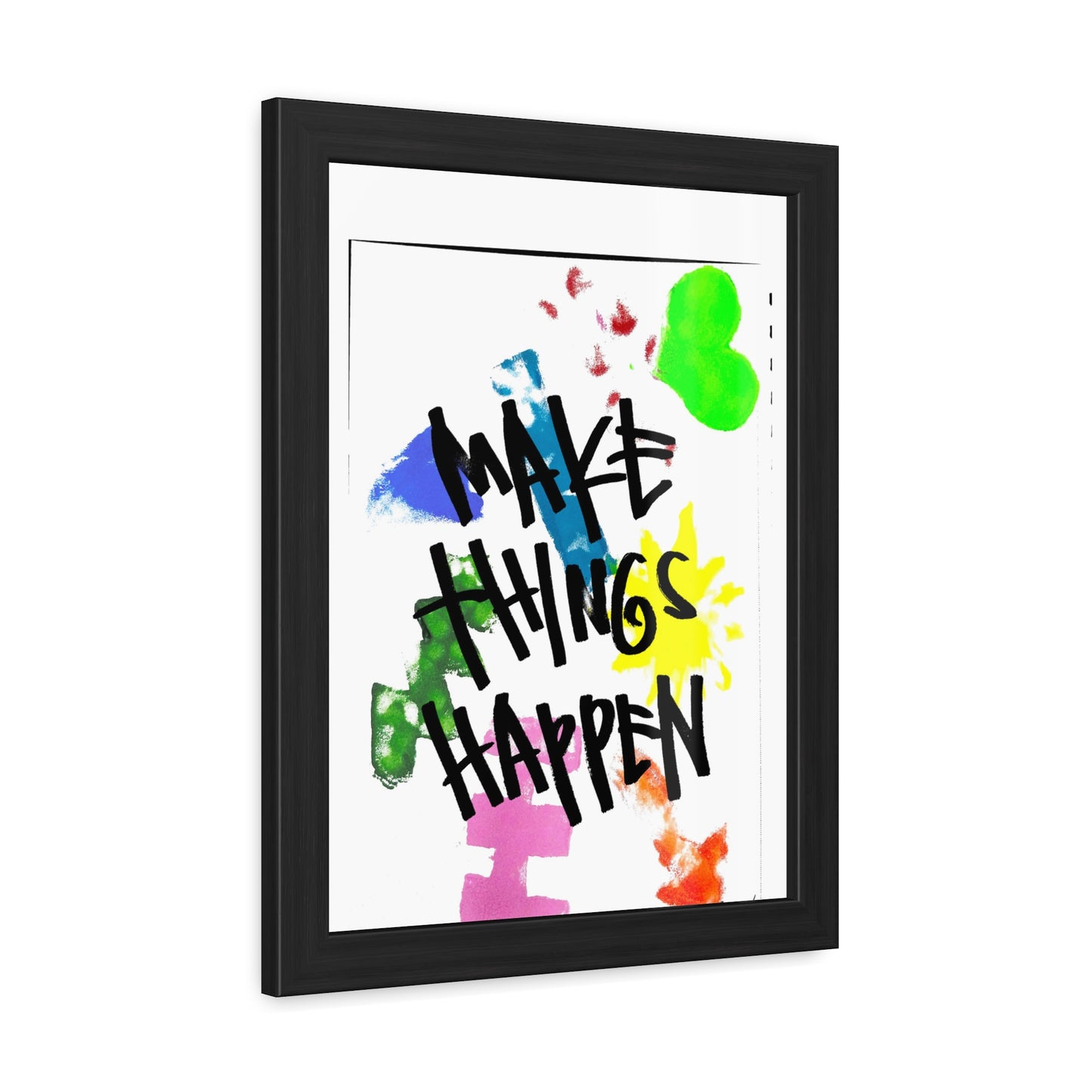 Framed Poster - “Make Things Happen” Art for Home